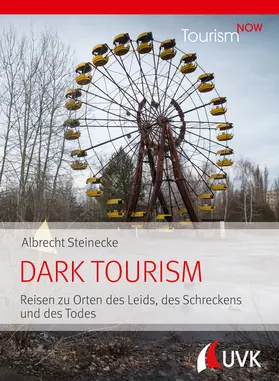 Steinecke |  Tourism NOW: Dark Tourism | Buch |  Sack Fachmedien