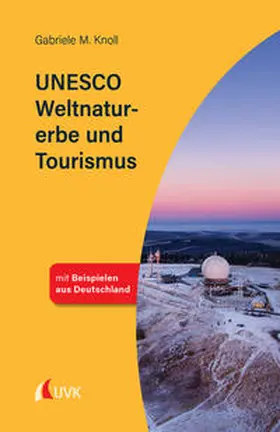 Knoll | UNESCO Weltnaturerbe und Tourismus | Buch | 978-3-7398-3092-6 | sack.de