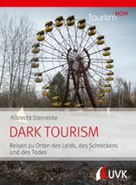 Steinecke |  Tourism NOW: Dark Tourism | eBook | Sack Fachmedien