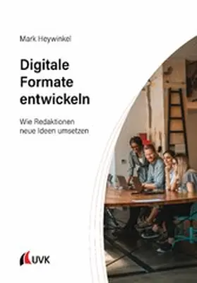 Heywinkel |  Digitale Formate entwickeln | eBook | Sack Fachmedien