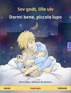 Renz |  Sov godt, lille ulv - Dormi bene, piccolo lupo (dansk - italiensk) | eBook | Sack Fachmedien