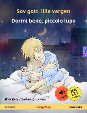 Renz |  Sov gott, lilla vargen - Dormi bene, piccolo lupo (svenska - italienska) | eBook | Sack Fachmedien