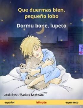 Renz |  Que duermas bien, pequeño lobo - Dormu bone, lupeto (español - esperanto) | eBook | Sack Fachmedien