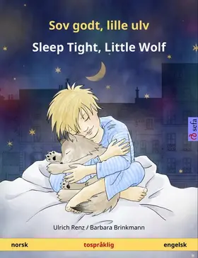 Renz |  Sov godt, lille ulv - Sleep Tight, Little Wolf (norsk - engelsk) | eBook | Sack Fachmedien