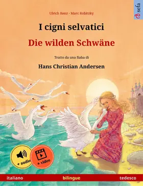 Renz |  I cigni selvatici - Die wilden Schwäne (italiano - tedesco) | eBook | Sack Fachmedien
