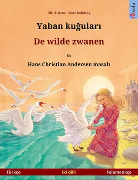Renz | Yaban kugulari - De wilde zwanen (Türkçe - Felemenkçe) | E-Book | sack.de
