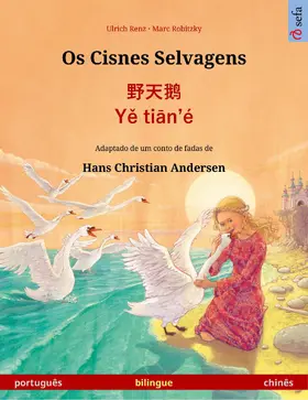 Renz |  Os Cisnes Selvagens - ¿¿¿ · Ye tian'é (português - chinês) | eBook | Sack Fachmedien