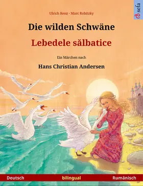 Renz |  Die wilden Schwäne - Lebedele salbatice (Deutsch - Rumänisch) | eBook | Sack Fachmedien