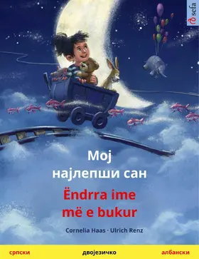Haas / Renz | Moy naylepshi san - Ëndrra ime më e bukur (Serbian - Albanian) | E-Book | sack.de