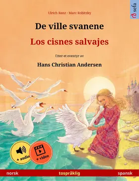 Renz |  De ville svanene - Los cisnes salvajes (norsk - spansk) | eBook | Sack Fachmedien