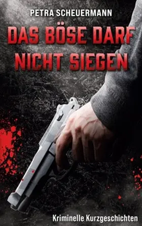 Scheuermann |  Das Böse darf nicht siegen | Buch |  Sack Fachmedien