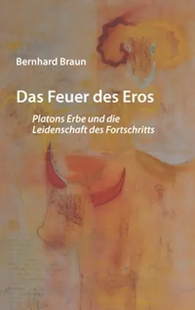 Braun |  Das Feuer des Eros | Buch |  Sack Fachmedien
