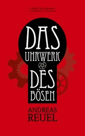 Reuel |  Das Uhrwerk des Bösen | Buch |  Sack Fachmedien