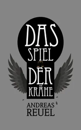 Reuel |  Das Spiel der Krähe | Buch |  Sack Fachmedien