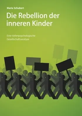 Schubert |  Die Rebellion der inneren Kinder | Buch |  Sack Fachmedien
