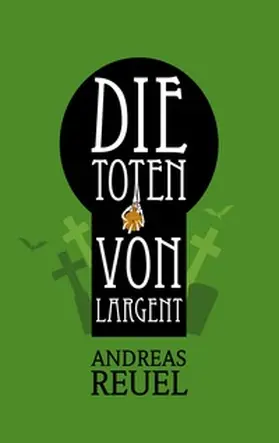 Reuel |  Die Toten von Largent | Buch |  Sack Fachmedien
