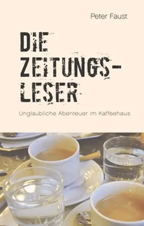 Faust / Plechaty |  Die Zeitungsleser | Buch |  Sack Fachmedien