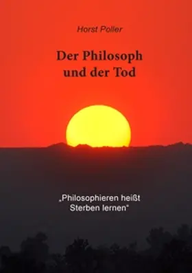 Poller |  Der Philosoph und der Tod | Buch |  Sack Fachmedien