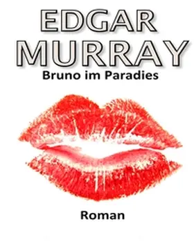 Murray |  Bruno im Paradies | Buch |  Sack Fachmedien