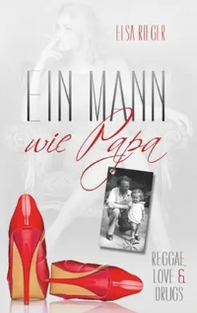 Rieger |  Ein Mann wie Papa | Buch |  Sack Fachmedien