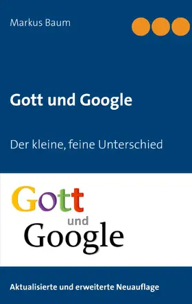 Baum |  Gott und Google | eBook | Sack Fachmedien