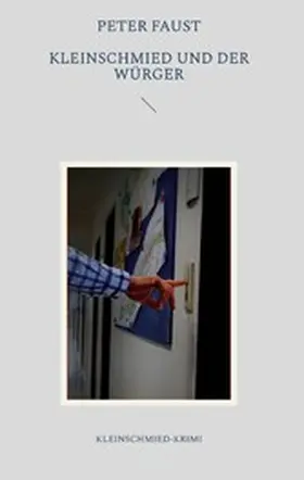 Faust |  Kleinschmied und der Würger | eBook | Sack Fachmedien