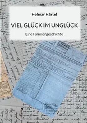 Härtel |  Viel Glück im Unglück | eBook | Sack Fachmedien