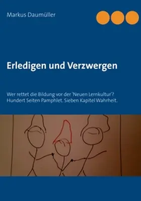 Daumüller |  Erledigen und Verzwergen | Buch |  Sack Fachmedien