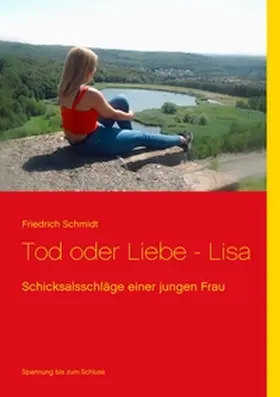 Schmidt |  Tod oder Liebe - Lisa | Buch |  Sack Fachmedien