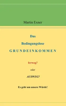 Exner |  Das Bedingungslose Grundeinkommen | Buch |  Sack Fachmedien