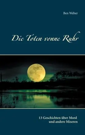 Weber |  Die Toten vonne Ruhr | Buch |  Sack Fachmedien