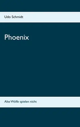 Schmidt |  Phoenix | Buch |  Sack Fachmedien