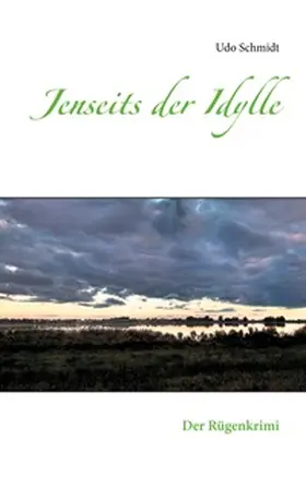 Schmidt |  Jenseits der Idylle | Buch |  Sack Fachmedien