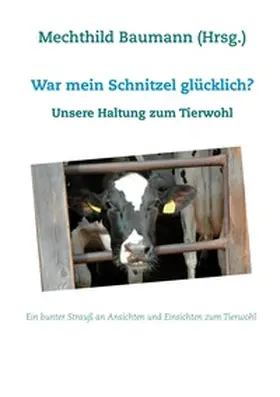 Baumann / Potts |  War mein Schnitzel glücklich? | Buch |  Sack Fachmedien