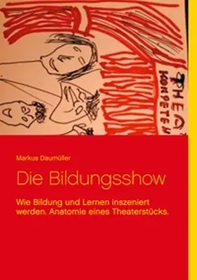 Daumüller |  Die Bildungsshow | Buch |  Sack Fachmedien