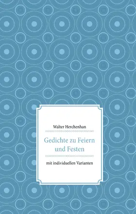 Herchenhan |  Gedichte zu Feiern und Festen | eBook | Sack Fachmedien
