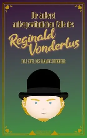 Reuel |  Die äußerst außergewöhnlichen Fälle des Reginald Vonderlus | Buch |  Sack Fachmedien