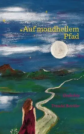 Beickler |  Auf mondhellem Pfad | Buch |  Sack Fachmedien