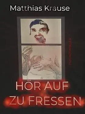 Krause |  Hör auf zu fressen | eBook | Sack Fachmedien