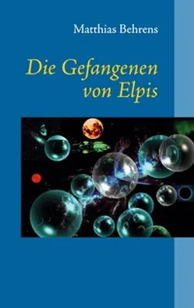 Behrens |  Die Gefangenen von Elpis | Buch |  Sack Fachmedien