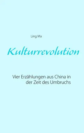 Ma |  Kulturrevolution | eBook | Sack Fachmedien