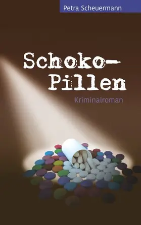 Scheuermann |  Schoko-Pillen | eBook | Sack Fachmedien