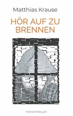 Krause |  Hör auf zu brennen | eBook | Sack Fachmedien