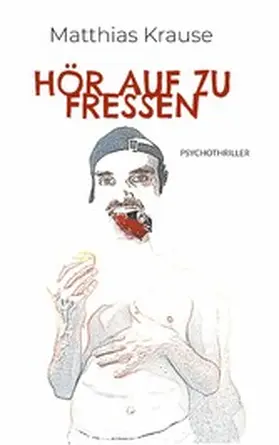 Krause |  Hör auf zu fressen | eBook | Sack Fachmedien