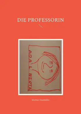 Daumüller |  Die Professorin | eBook | Sack Fachmedien