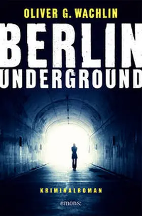 Wachlin |  Berlin Underground | Buch |  Sack Fachmedien