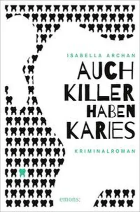 Archan |  Auch Killer haben Karies | Buch |  Sack Fachmedien