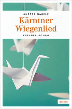 Nagele |  Kärntner Wiegenlied | Buch |  Sack Fachmedien