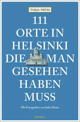 Prüss |  111 Orte in Helsinki, die man gesehen haben muss | Buch |  Sack Fachmedien