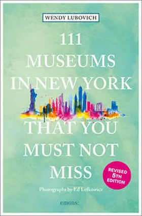 Lubovich |  111 Museums in New York That You Must Not Miss | Buch |  Sack Fachmedien